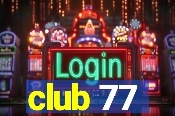 club 77